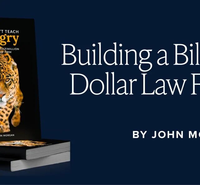 A Roadmap to a Multimillion Dollar Law Firm – John Morgan’s Must-Read Book