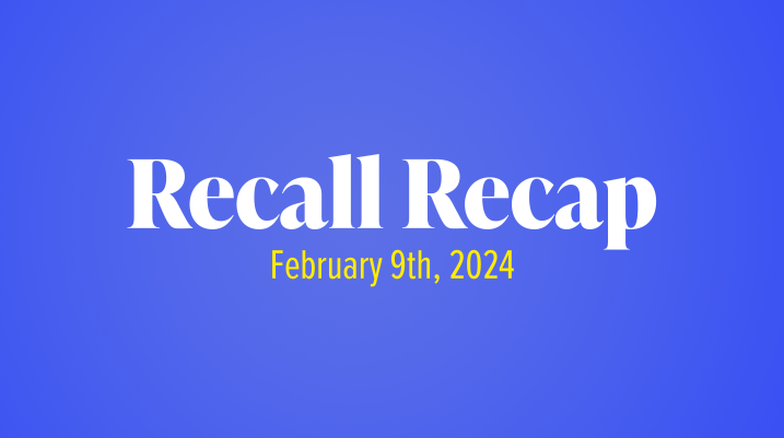 The Week in Recalls: February 9th 2024 - weekly recall blog